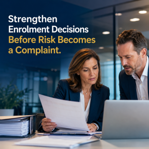 Build Enrolment Practices That Reduce Complaints, Evidence Gaps and Audit Exposure